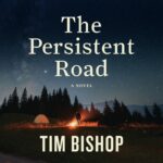 The Persistent Road by Tim Bishop audiobook